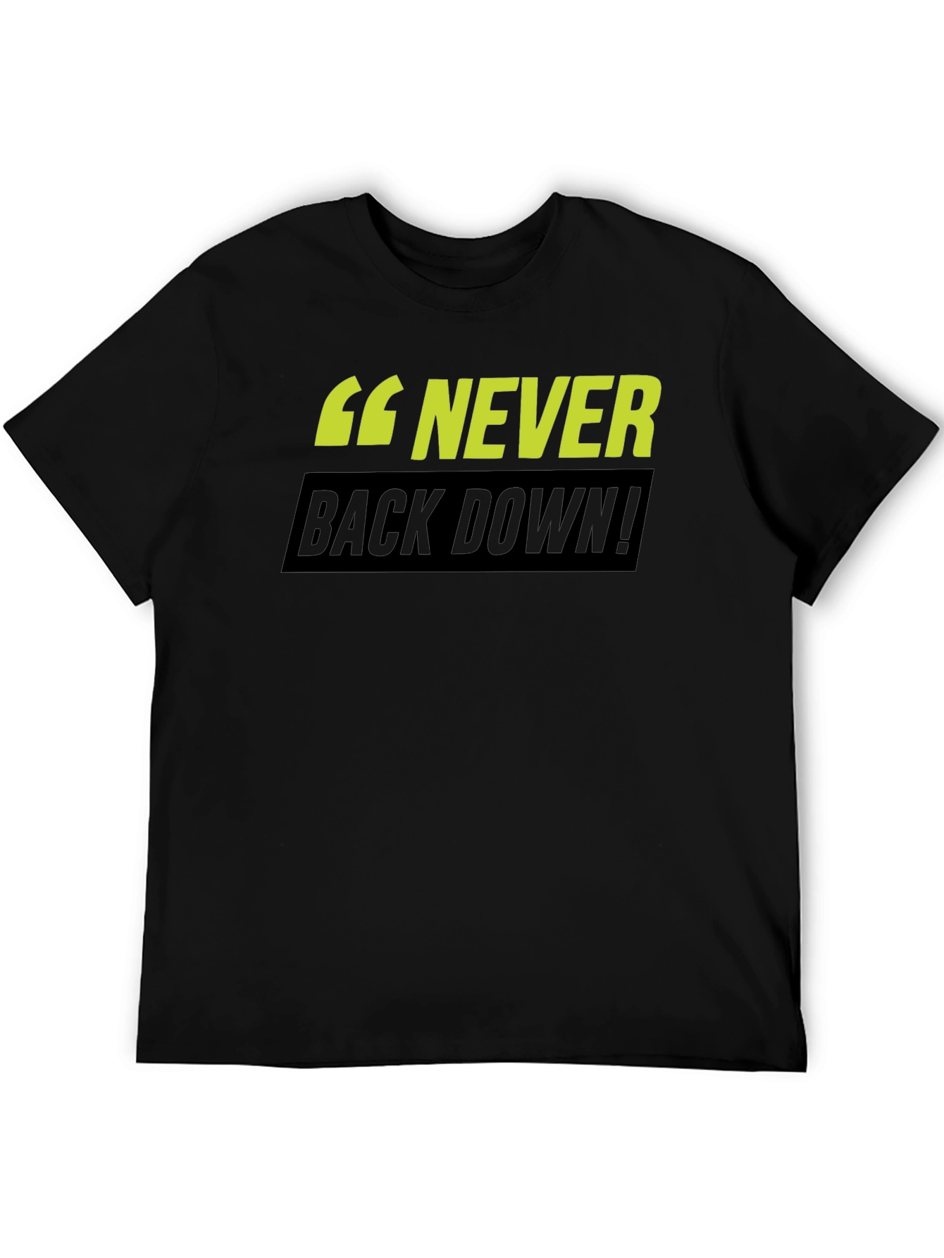 Never Back Down! Graphic T-Shirt - Black