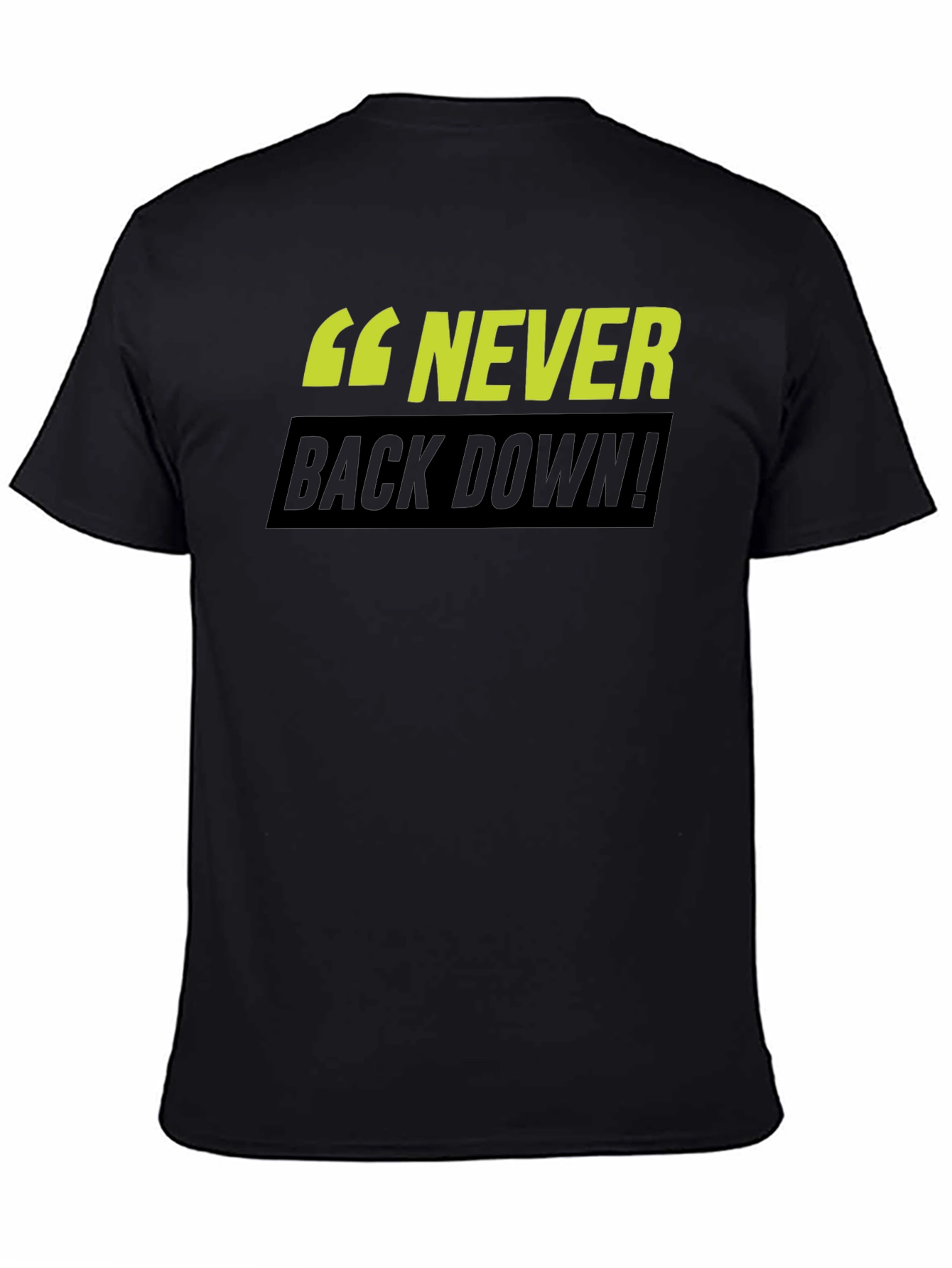 Never Back Down! Graphic T-Shirt - Black