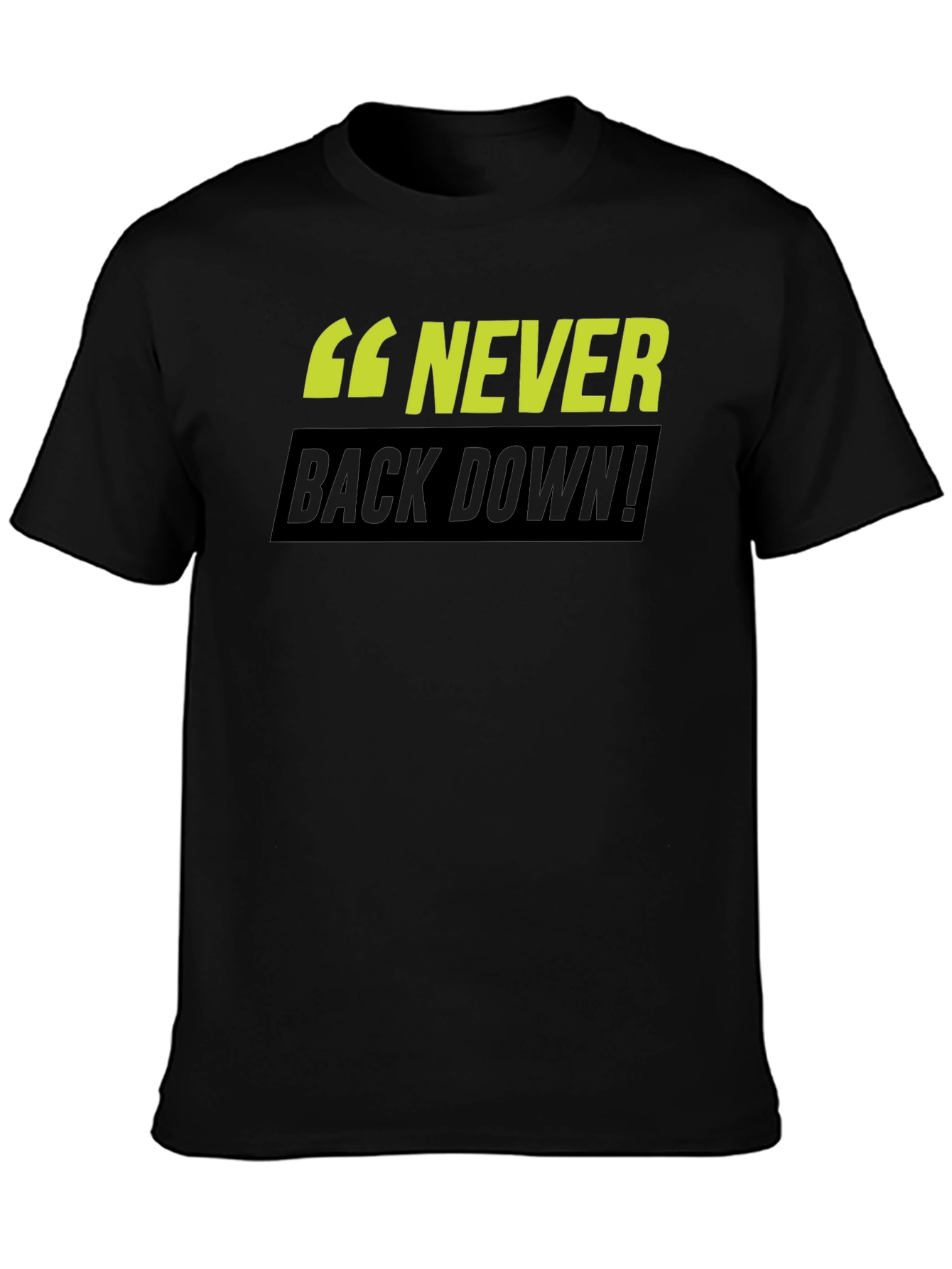 Never Back Down! Graphic T-Shirt - Black