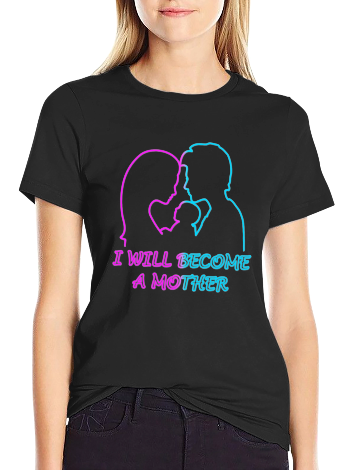 I Will Become a Mother T-Shirt