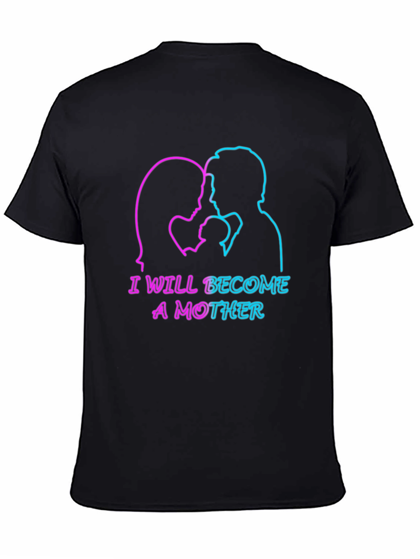 I Will Become a Mother T-Shirt