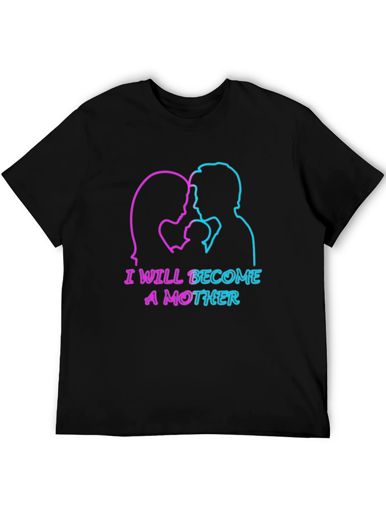 I Will Become a Mother T-Shirt