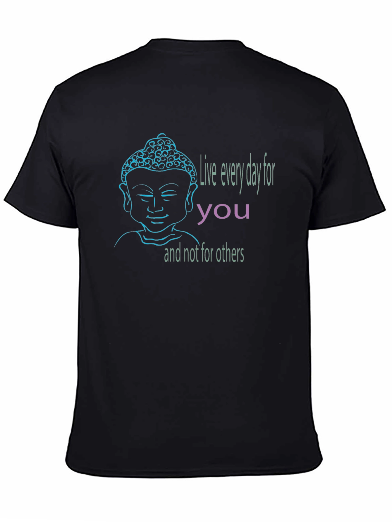 Buddha Graphic T-Shirt - Live Every Day