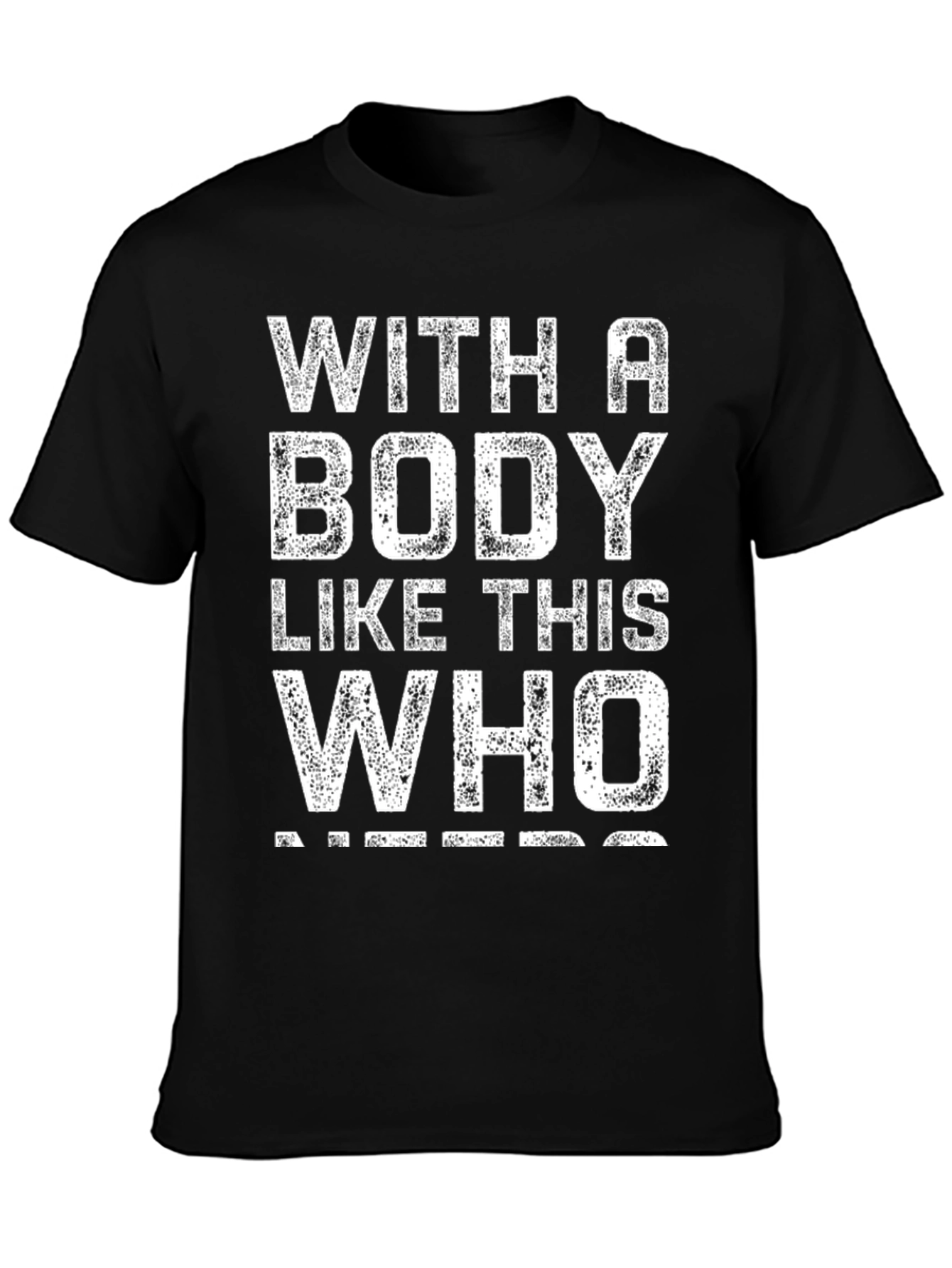 Funny Body Like This T-Shirt