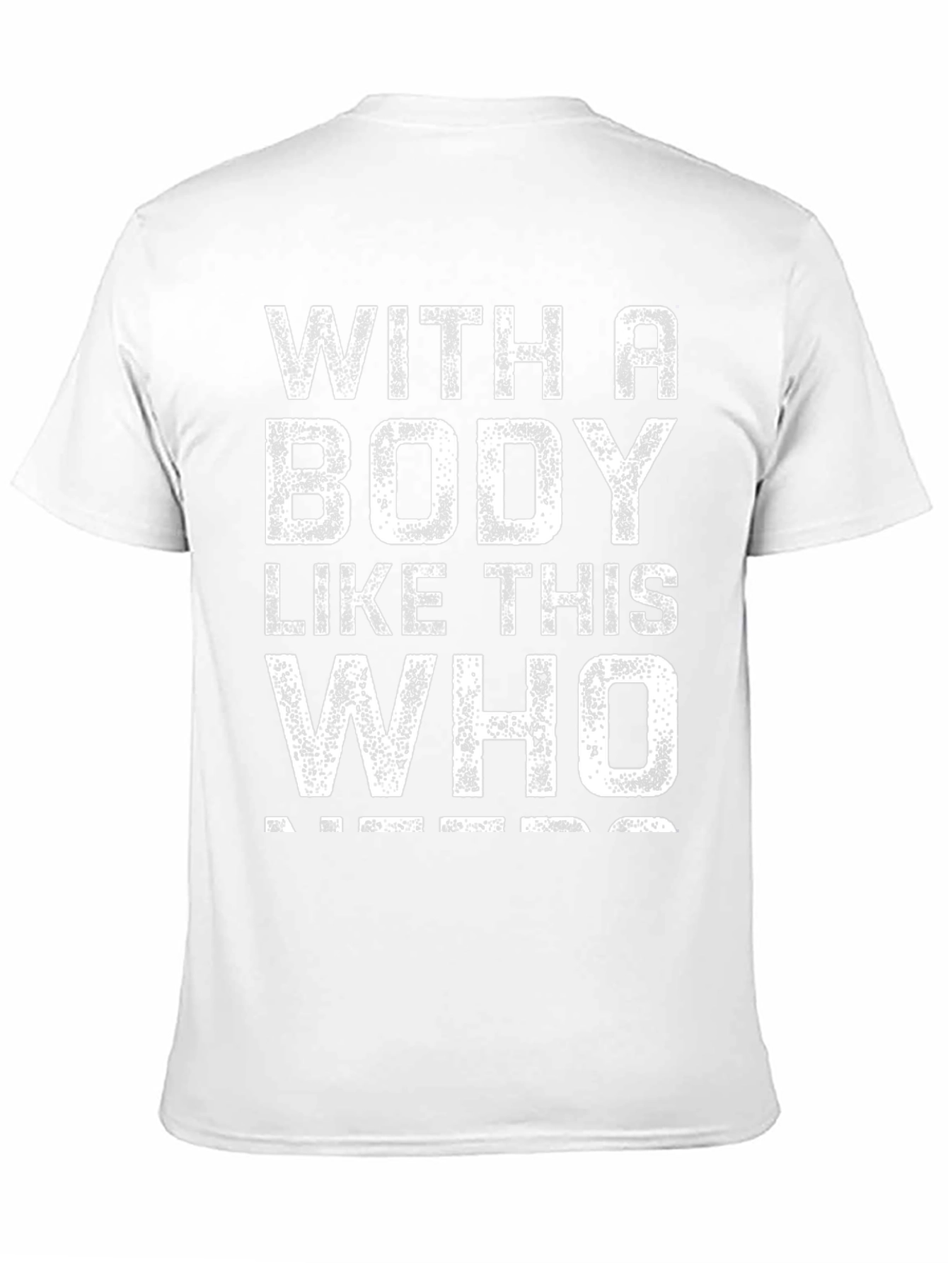 Funny Body Like This T-Shirt