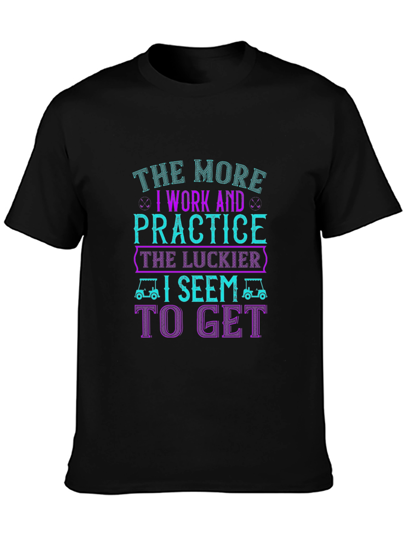 The More I Practice Golf T-Shirt