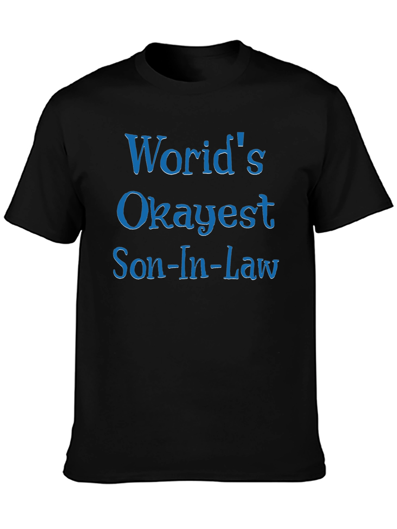 Worlds Okayest Son-In-Law T-Shirt