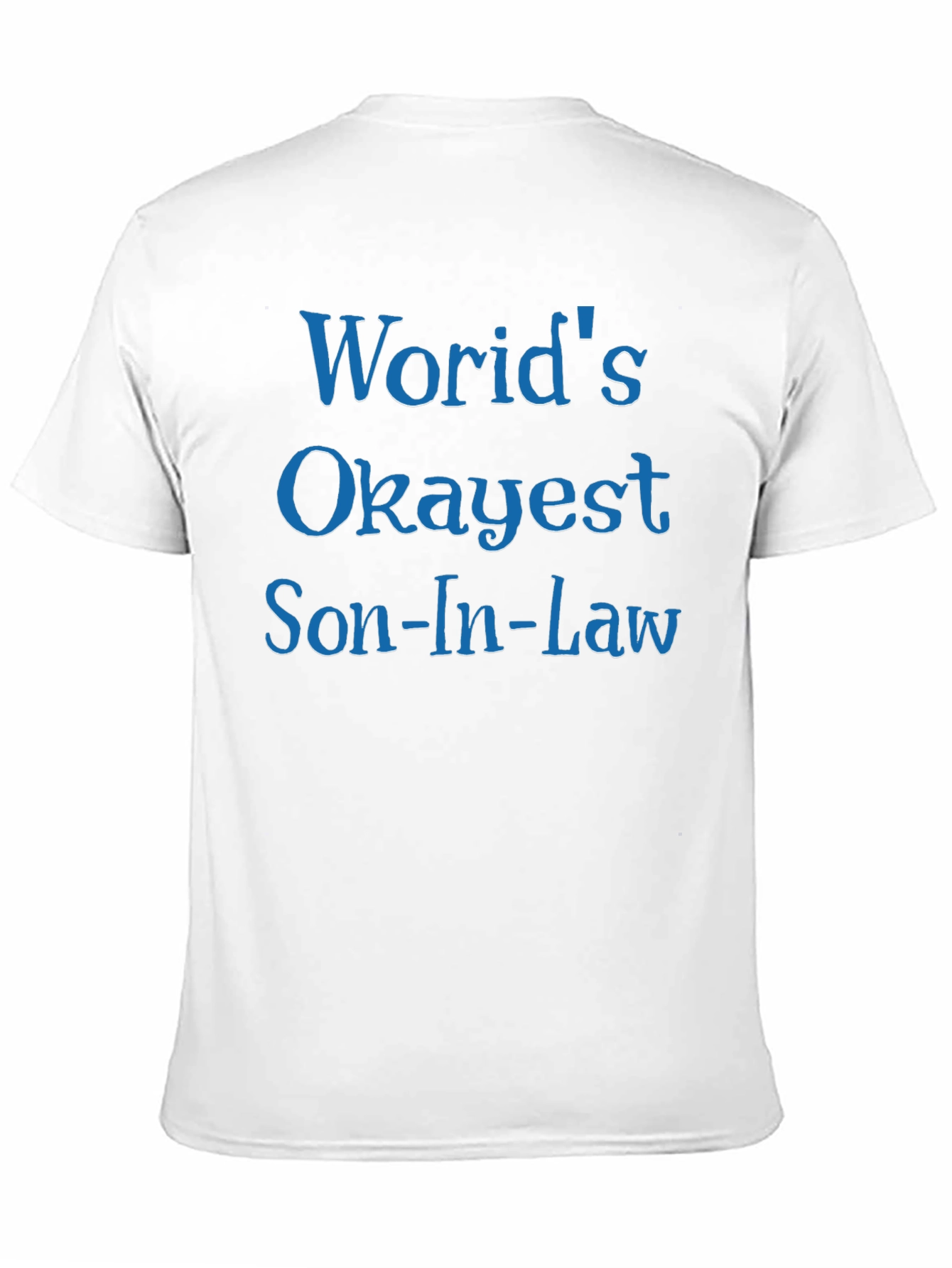 Worlds Okayest Son-In-Law T-Shirt