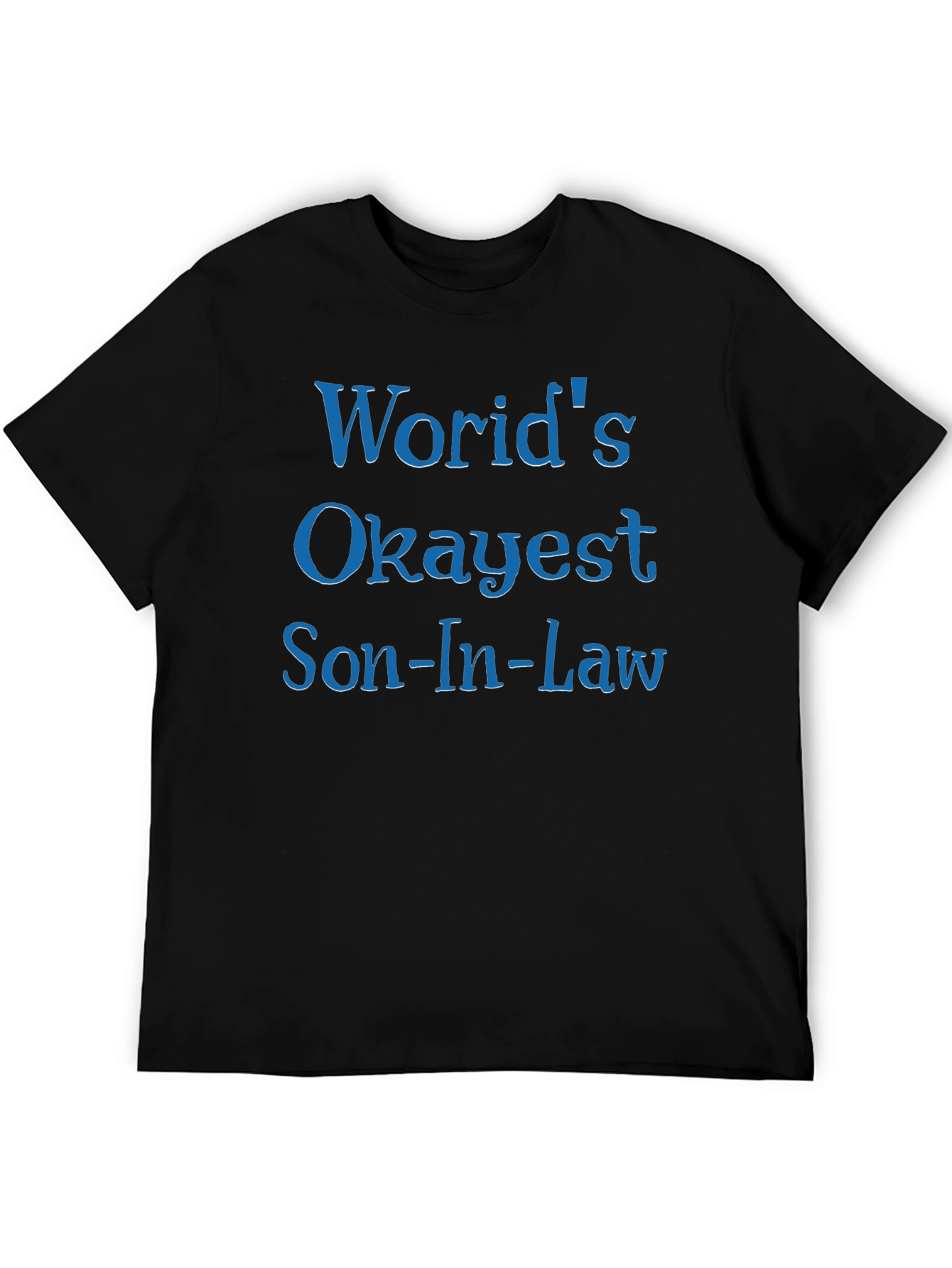 Worlds Okayest Son-In-Law T-Shirt