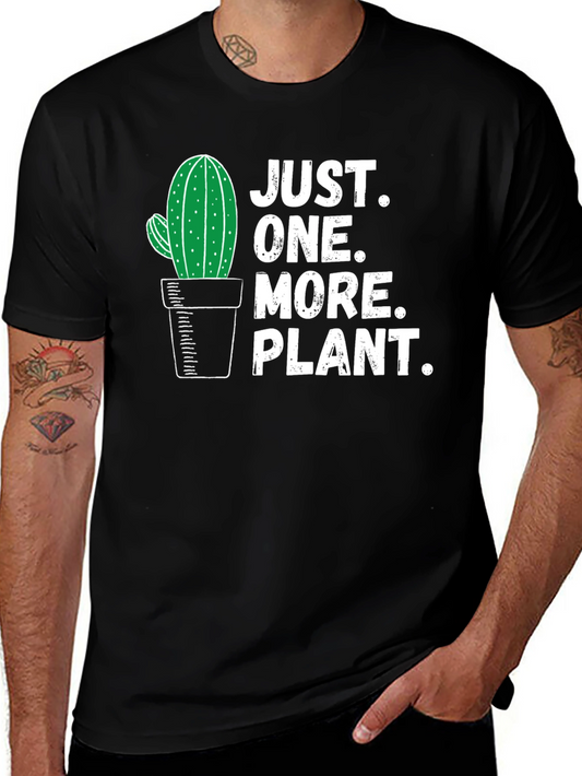 Just One More Plant T-Shirt - Cactus Lover Tee