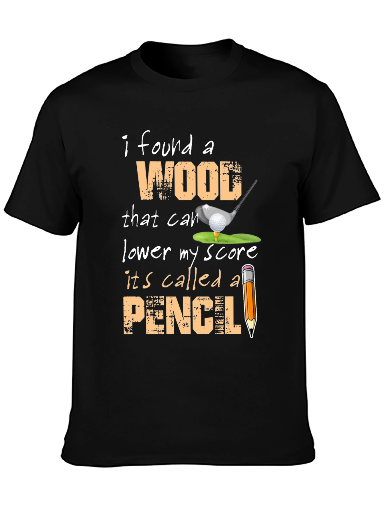 Funny Golf T-Shirt - Wood and Pencil