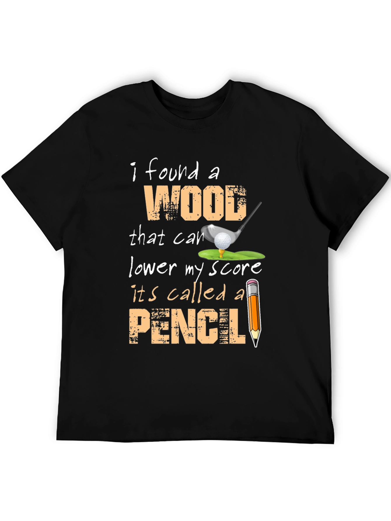 Funny Golf T-Shirt - Wood and Pencil