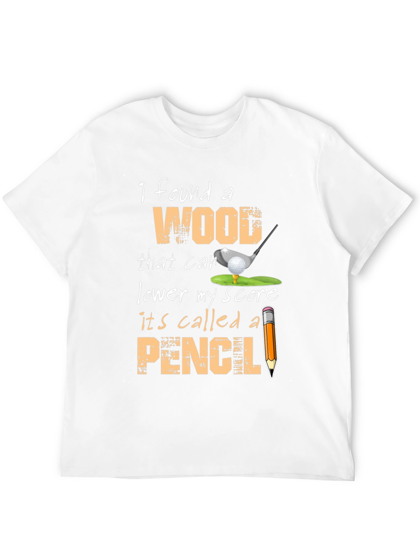 Funny Golf T-Shirt - Wood and Pencil