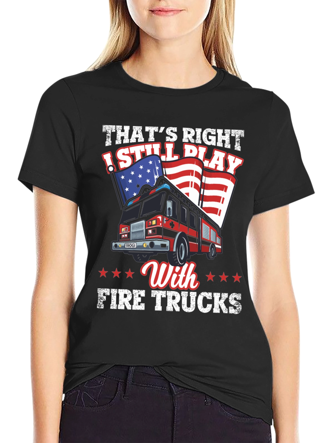 Fire Truck T-Shirt: Still Play With Fire Trucks Tee