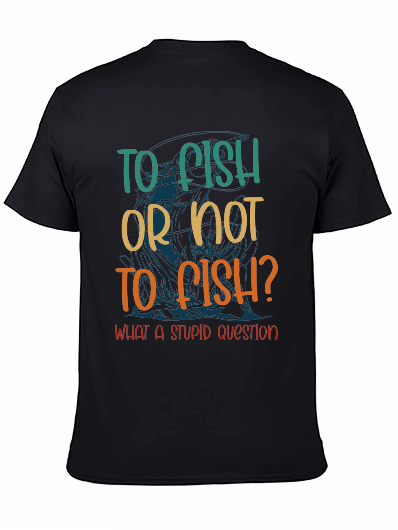 To Fish Or Not To Fish? Graphic T-Shirt