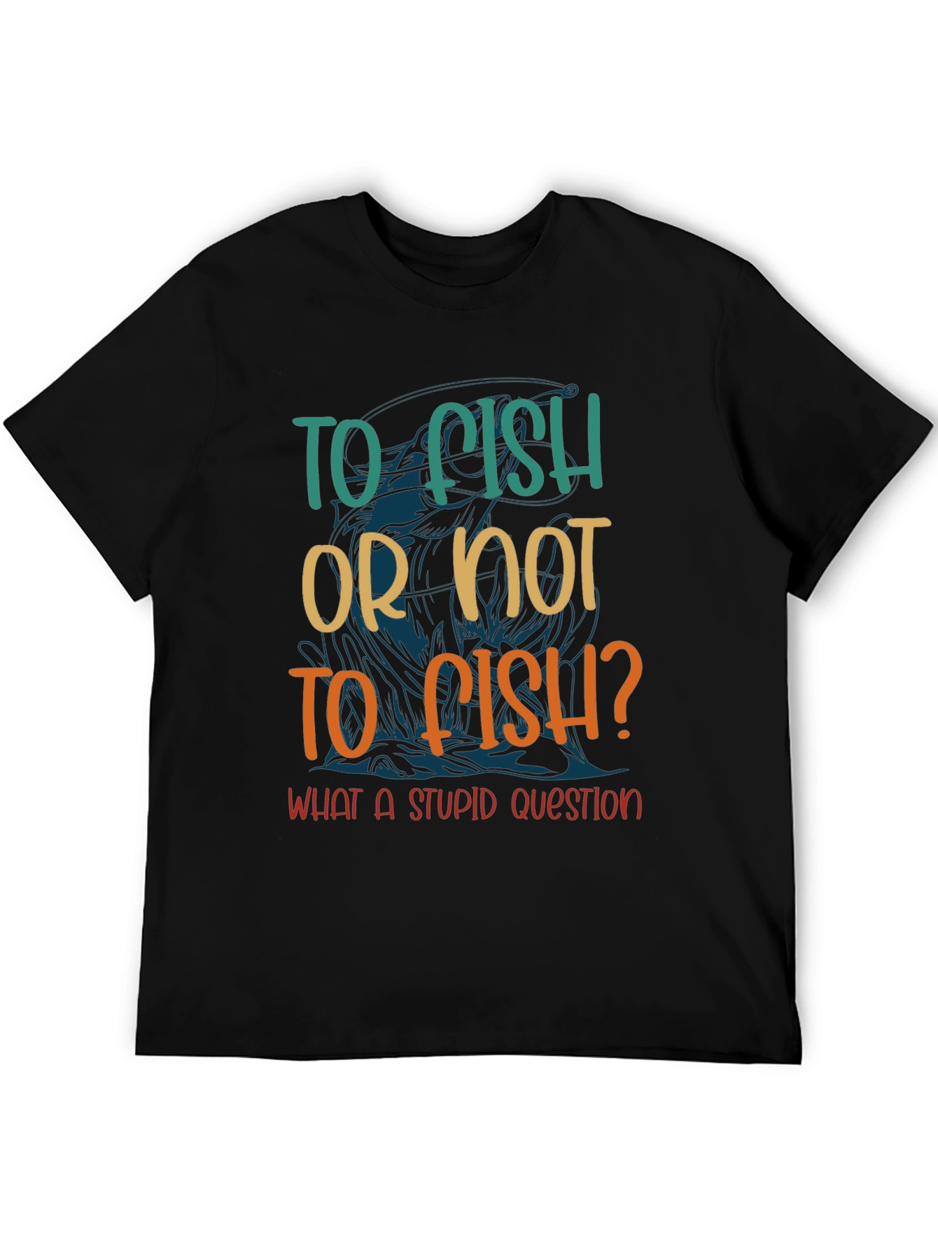 To Fish Or Not To Fish? Graphic T-Shirt