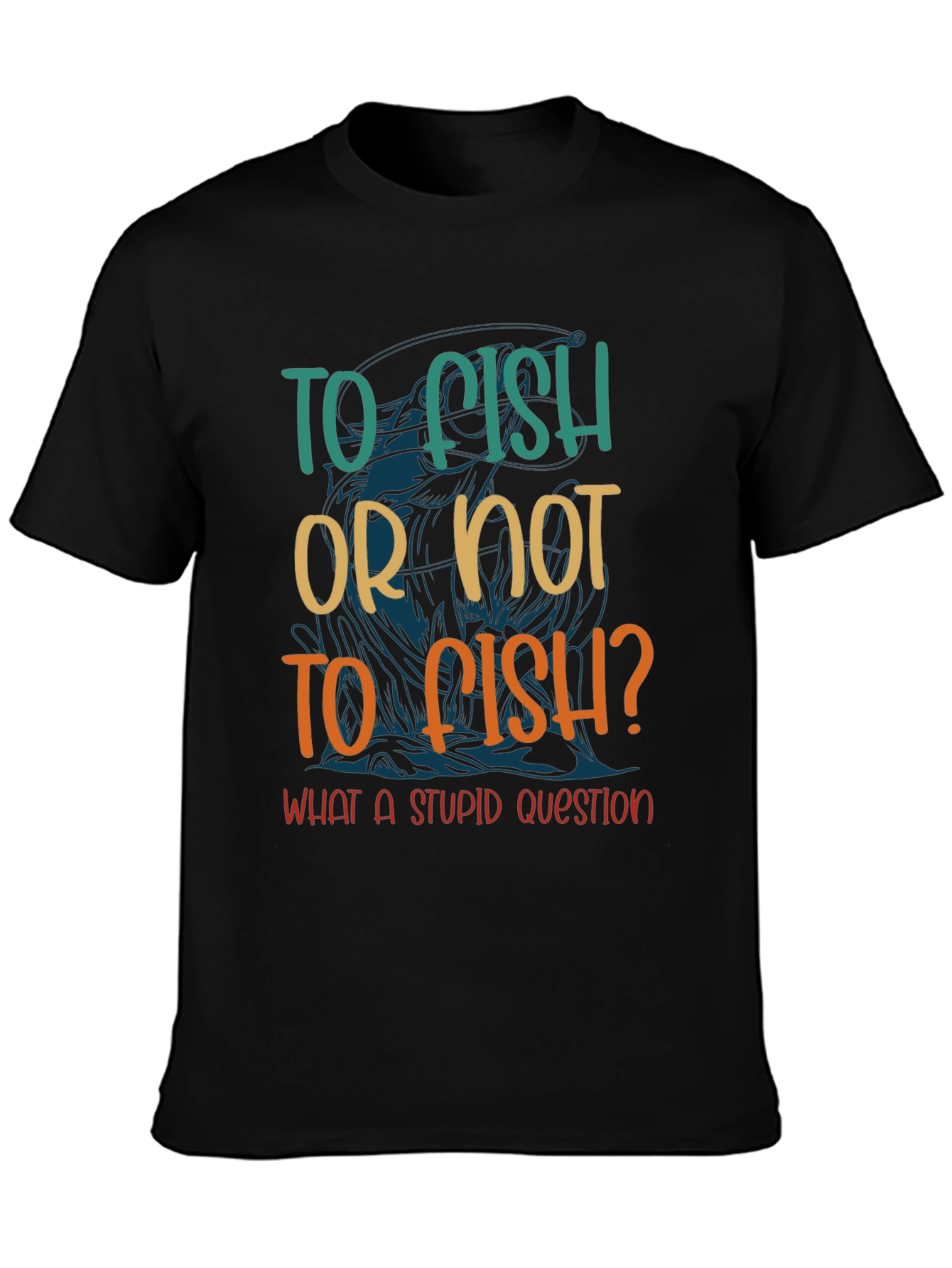 To Fish Or Not To Fish? Graphic T-Shirt