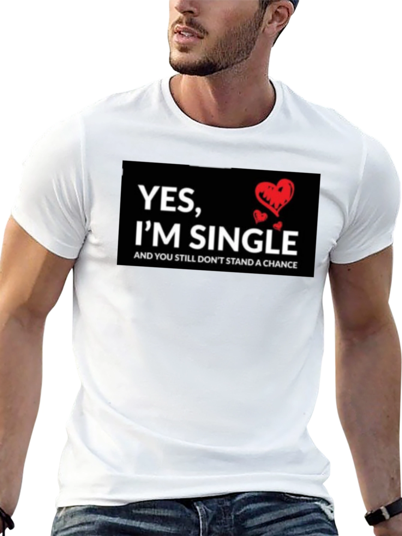 Single T-Shirt - Funny Saying with Hearts