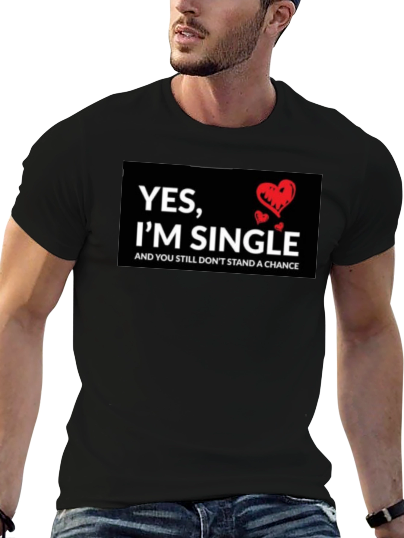 Single T-Shirt - Funny Saying with Hearts