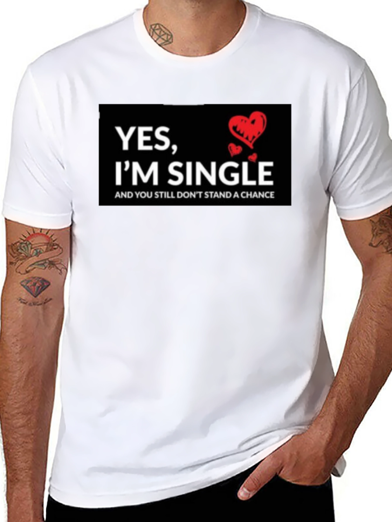 Single T-Shirt - Funny Saying with Hearts
